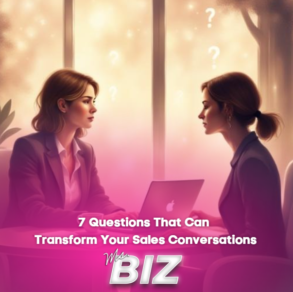 7 questions to transform your sales conversations